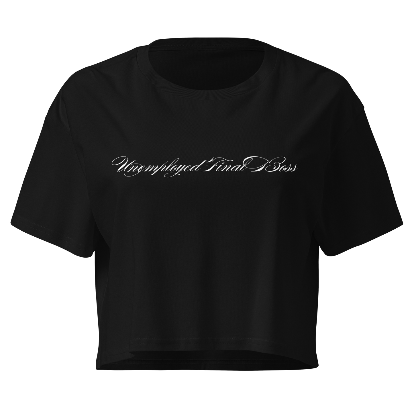 UNEMPLOYED FINAL BOSS CROP TOP BLACK